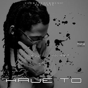 Have To (Explicit)