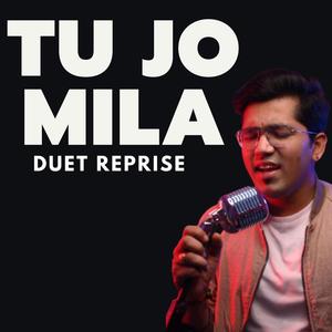 Tu Jo Mila Love Duet (feat. Vikas Kochar)