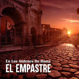 En los Andenes de Roma - el Empastre