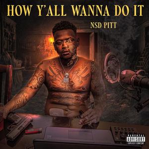 How Yall Wanna Do It (Explicit)