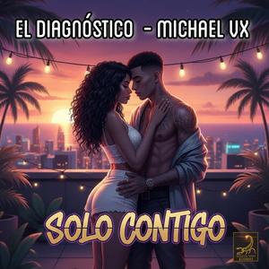 Solo Contigo (feat. Michael VX)