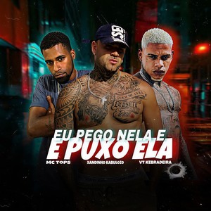 EU PEGO NELA E PUXO ELA (Remix|Explicit)