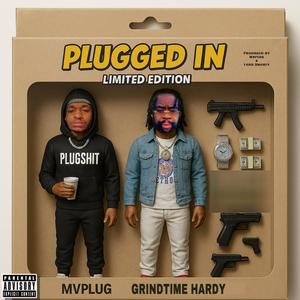 Plugged In (feat. Grindtime Hardy ED Hardy the Leader & Lord Smokey) (Explicit)