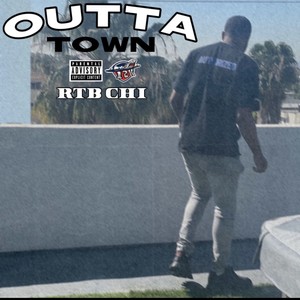 Outta Town (Explicit)