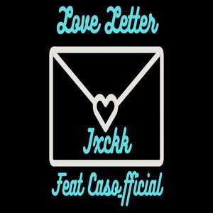 Love Letter (feat. Caso_Fficial) (Explicit)