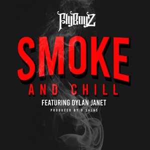 Smoke and Chill (feat. Brown Boy & Dylan Janet) (Explicit)
