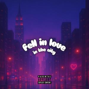 Fell In Love The City (feat. P.A. On The Track) (Explicit)