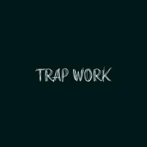 Trap Work(feat. Stew Da Skud & Thugga) (Explicit)
