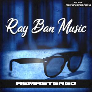 Ray Ban Music: 10th Anniversary (Remastered)