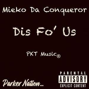 Dis Fo' Us (Explicit)
