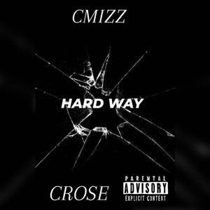 Hard way (feat. C.mizz) [Explicit]