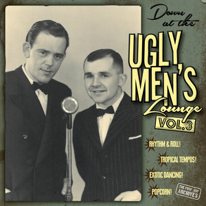 Down at the Ugly Men's Lounge, Vol. 3 - Presented by Professor Bop