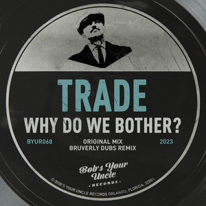 Why Do We Bother? (Bruverly Dubs Remix)