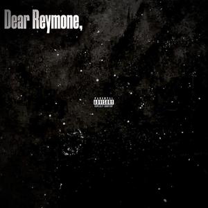 Dear Reymone (Explicit)