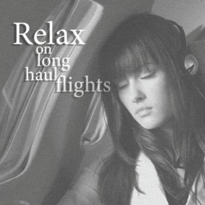 Relax on Long Haul Flights