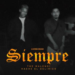 Siempre (feat. Hache El Delirico) [Explicit]