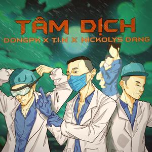 Tâm dịch (feat. Nickolys & Dong PK)