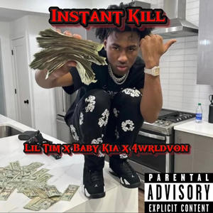 Lil Tim x Baby Kia x 4wrldvon (INSTANT KILL|Remix|Explicit)
