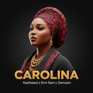 Carolina (feat. Kashkeed, Erm sani & Zamzam)