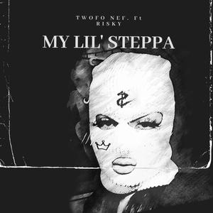 MY LIL' STEPPA (Explicit)