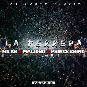 La Perrera(feat. mG.rB & Maligno) (Explicit)