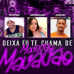 Deixa Eu Te Chama de Mavadão (Explicit)
