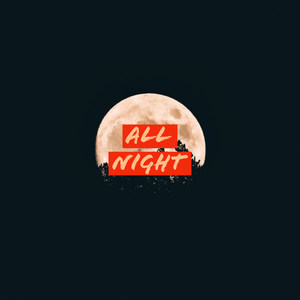 ALL NIGHT (Explicit)