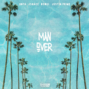 Man Over(feat. Justin Prime)