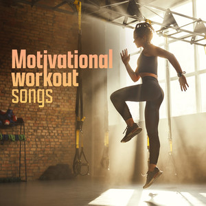 Motivational workout songs (Explicit)