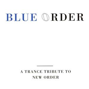 Blue Order: A Trance Tribute To New Order