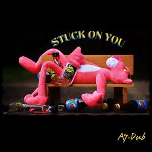 STUCK ON YOU (Explicit)