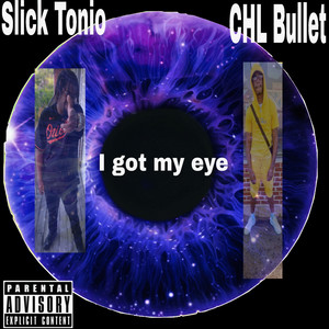 I Got My Eye (Explicit)