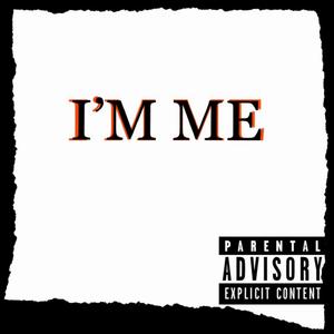 I'm Me (Explicit)