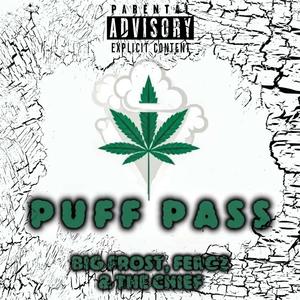 Puff Pass (feat. Big Frost & The Chief) [Explicit]