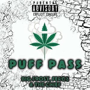 Puff Pass (feat. Big Frost & The Chief) (Explicit)