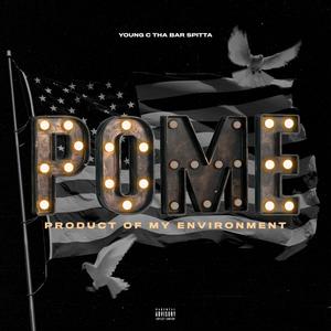 P.O.M.E (Product Of My Environment) (Explicit)