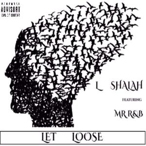 Let Loose (feat. Mr R& B) [Explicit]