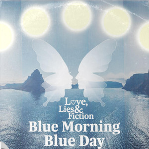 Blue Morning Blue Day