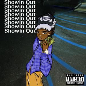 Showin' Out(feat. lilholy) (Explicit)