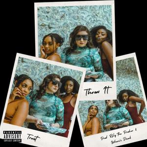 Throw It (Explicit)