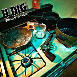 U Dig (Explicit)