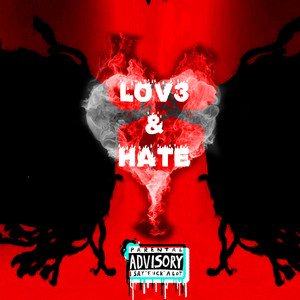 Lov3 & Hate (Explicit)