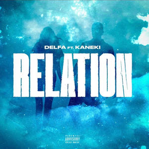RELATION (feat. KANEKI) (Explicit)