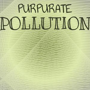 Purpurate Pollution