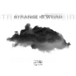 Strange Is Weird (Explicit)