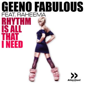 Rhythm Is All That I Need [Feat. Raheema]