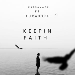 Keepin Faith (feat. Thraxxel) (Explicit)