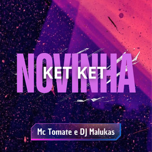 Novinha Ket Ket (Explicit)
