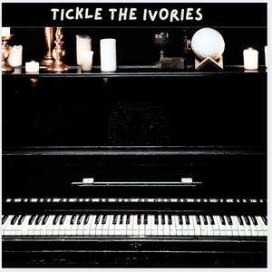 TICKLE THE IVORIES