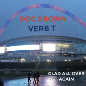 Doc Brown - Glad All Over Again (feat. Verb T)